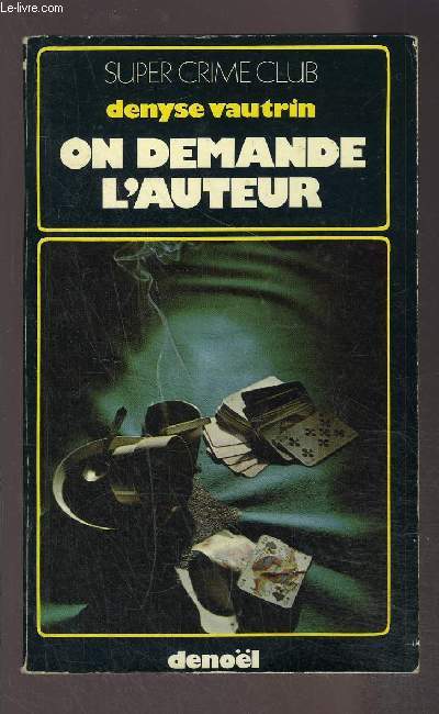ON DEMANDE L AUTEUR - VAUTRIN DENYSE. - 1971 - Photo 1/1
