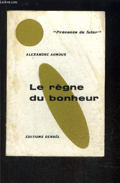 LE REGNE DU BONHEUR