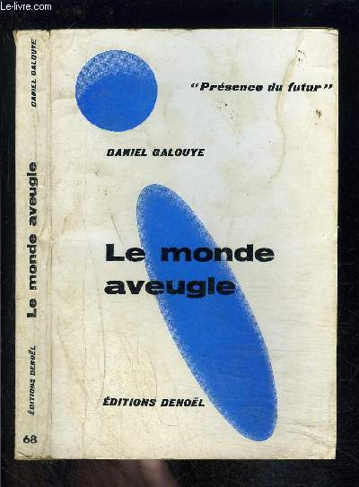 LE MONDE AVEUGLE