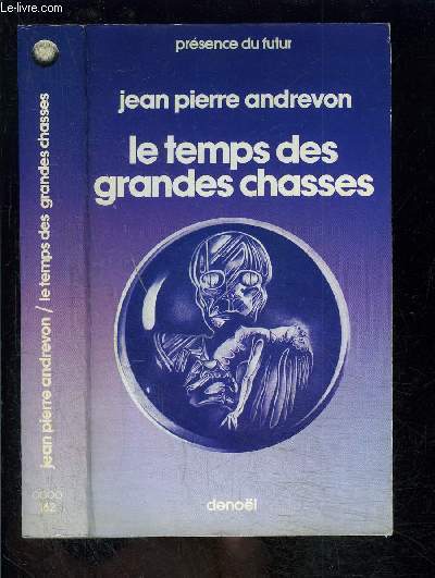 LE TEMPS DES GRANDES CHASSES