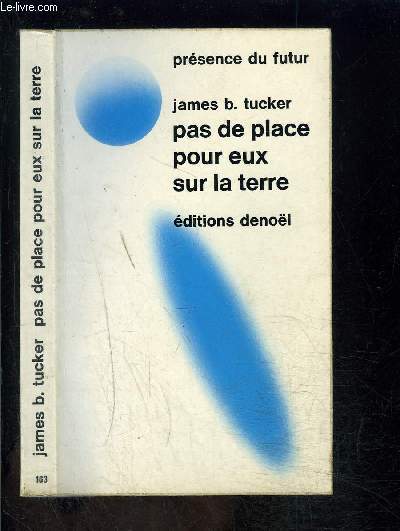 PAS DE PLACE POUR EUX SUR LA TERRE