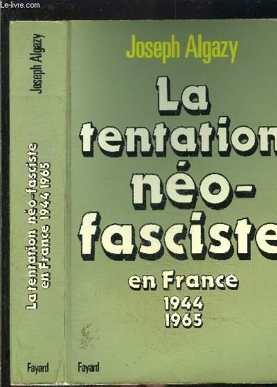 LA TENTATION NEO FASCISTE EN FRANCE 1944-1965