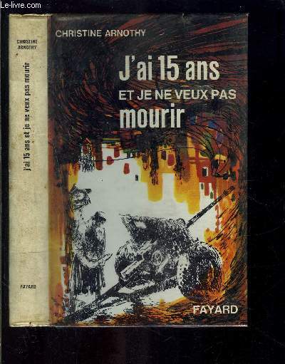 J AI QUINZE ANS ET JE NE VEUX PAS MOURIR