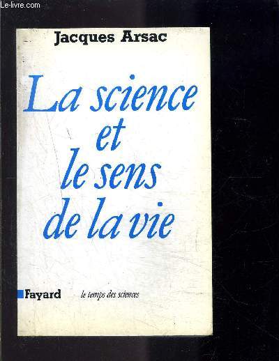 LA SCIENCE ET LE SENS DE LA VIE