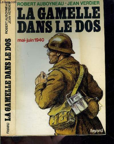 LA GAMELLE DANS LE DOS- MAI JUIN 1940