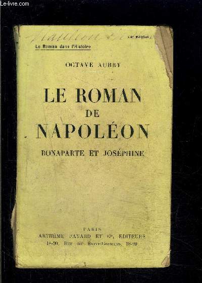 LE ROMAN DE NAPOLEON- BONAPARTE ET JOSEPHINE