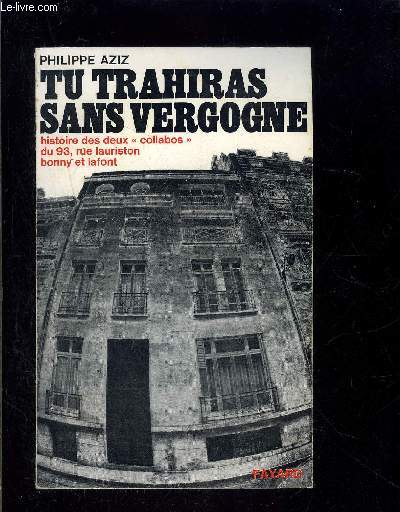 TU TRAHIRAS SANS VERGOGNE- HISTOIRE DE DEUX COLLABOS DU 93, RUE LAURISTON BONNY ET LAFONT