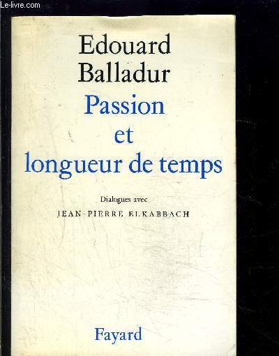 PASSION ET LONGUEUR DE TEMPS- DIALOGUE AVEC J.P. ELKABBACH