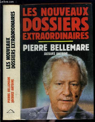 LES NOUVEAUX DOSSIERS EXTRAORDINAIRES DE PIERRE BELLEMARE