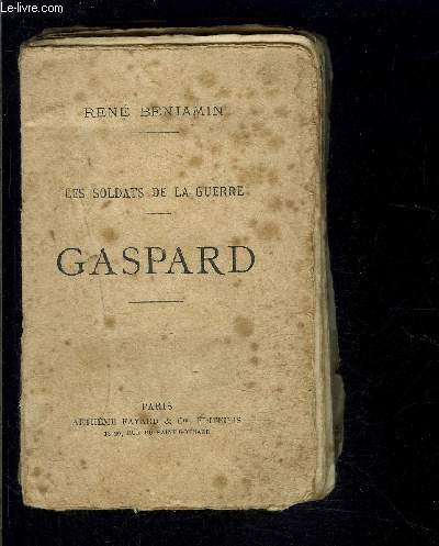 LES SOLDATS DE LA GUERRE- GASPARD / VENDU EN L ETAT