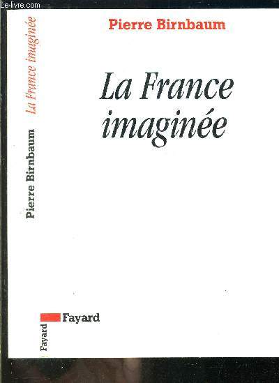 LA FRANCE IMAGINEE- DECLIN DES REVES UNITAIRES?
