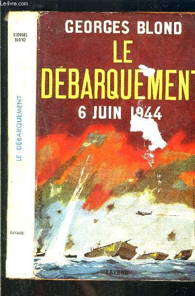 LE DEBARQUEMENT 6 JUIN 1944