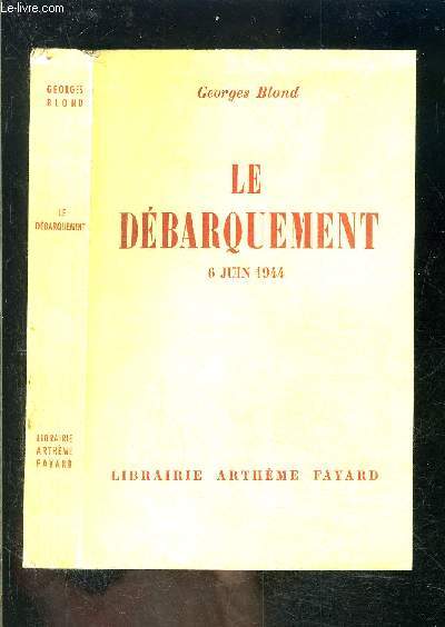 LE DEBARQUEMENT 6 JUIN 1944