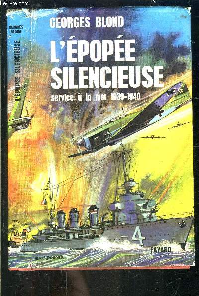 L EPOPEE SILENCIEUSE- SERVICE A LA MER 1939-1940