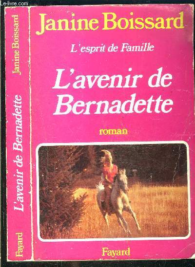 L ESPRIT DE FAMILLE II- L AVENIR DE BERNADETTE