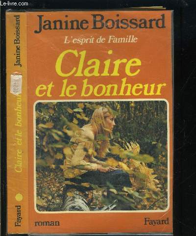 L ESPRIT DE FAMILLE III- CLAIRE ET LE BONHEUR - BOISSARD JANINE. - 1979 - Photo 1/1