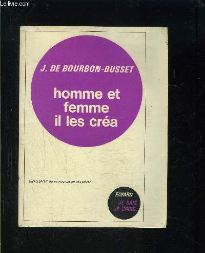 HOMME ET FEMME IL LES CREA- ENCYCLOPEDIE DU CATHOLIQUE AU XXe SIECLE / JE SAIS JE CROIS