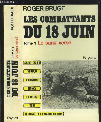 LES COMBATTANTS DU 18 JUIN- TOME 1 vendu seul- LE SANG VERSE