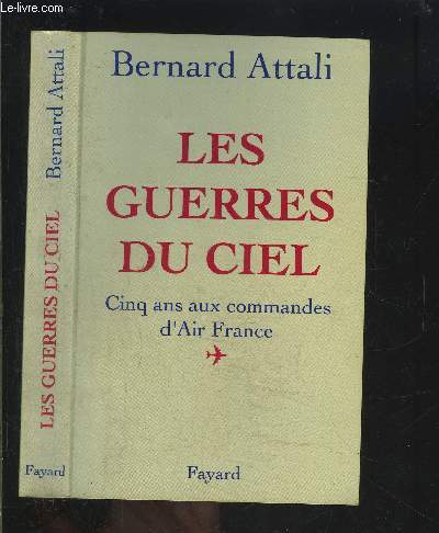 LES GUERRES DU CIEL- 5 ANS AUX COMMANDES D AIR FRANCE