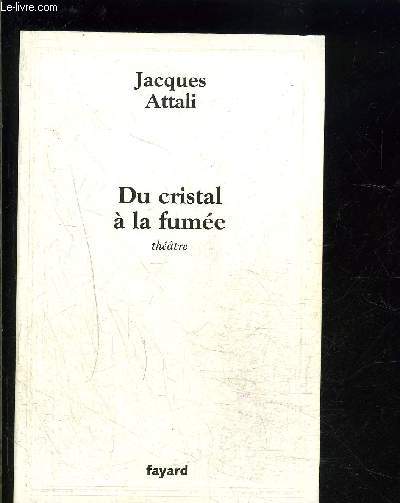 DU CRISTAL A LA FUMEE- THEATRE