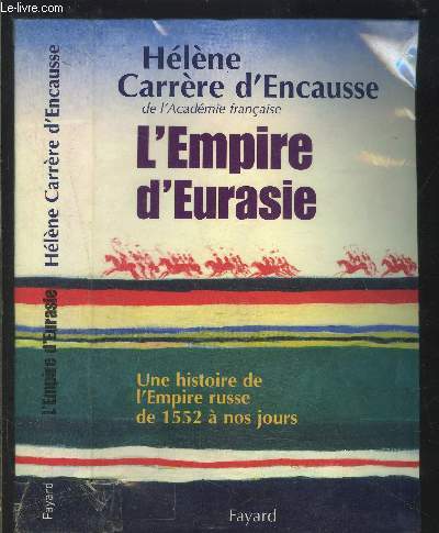 L EMPIRE D EURASIE- UNE HISTOIRE DE L EMPIRE RUSSE DE 1552 A NOS JOURS