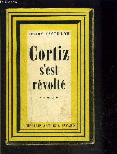 CORTIZ S EST REVOLTE