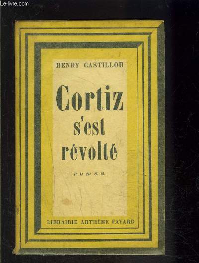 CORTIZ S EST REVOLTE