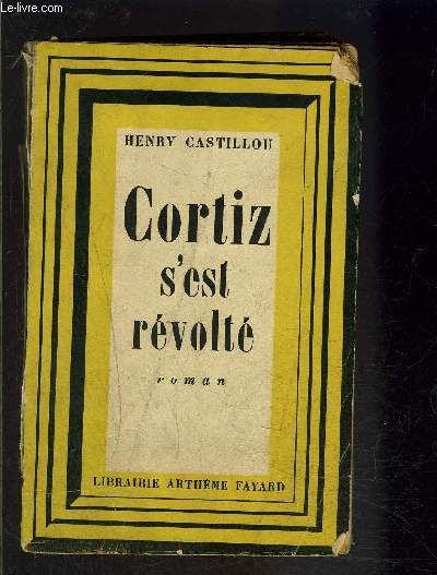 CORTIZ S EST REVOLTE