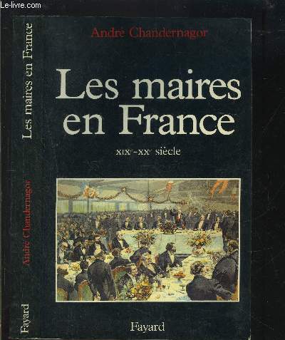 LES MAIRES EN FRANCE XIXe-XXe SIECLE