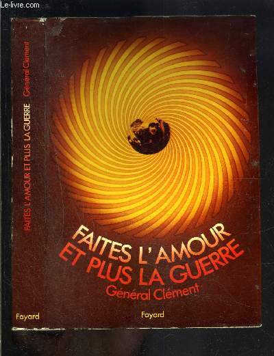FAITES L AMOUR ET PLUS LA GUERRE