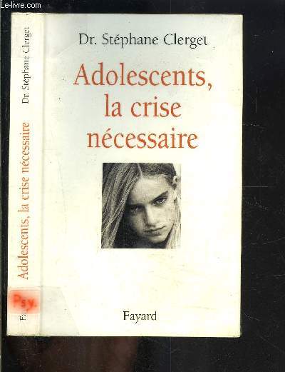 ADOLESCENTS, LA CRISE NECESSAIRE
