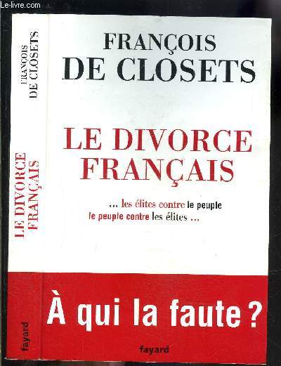 LE DIVORCE FRANCAIS- LE PEUPLE CONTRE LES ELITES
