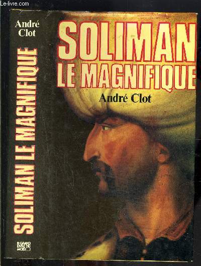 SOLIMAN LE MAGNIFIQUE