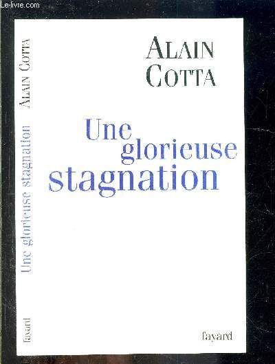 UNE GLORIEUSE STAGNATION