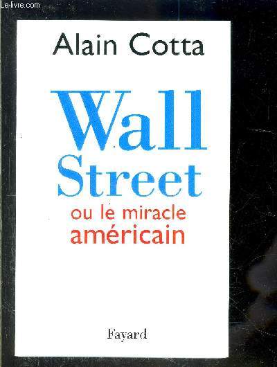 WALL STREET OU LE MIRACLE AMERICAIN