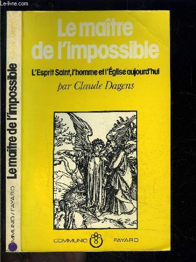 LE MAITRE DE L IMPOSSIBLE- L ESPRIT SAINT, L HOMME ET L EGLISE AUJOURD HUI