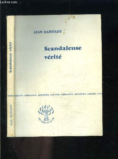 SCANDALEUSE VERITE