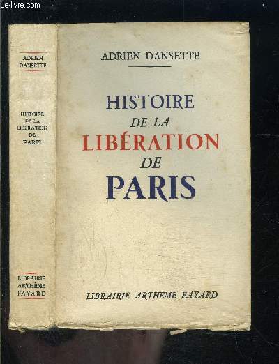 HISTOIRE DE LA LIBERATION DE PARIS