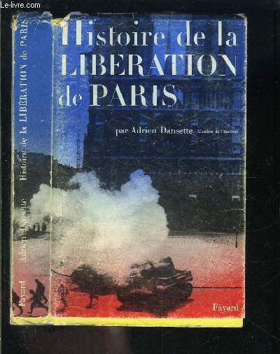 HISTOIRE DE LA LIBERATION DE PARIS
