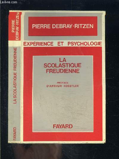 LA SCOLASTIQUE FREUDIENNE / EXPERIENCE ET PSYCHOLOGIE