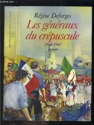 LES GENERAUX DU CREPUSCULE 1960-1962