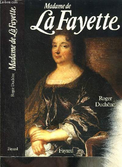 MADAME LA FAYETTE- LA ROMANCIERE AUX CENT BRAS