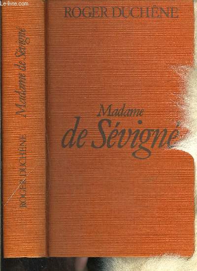 MADAME DE SEVIGNE OU LA CHANCE D ETRE FEMME