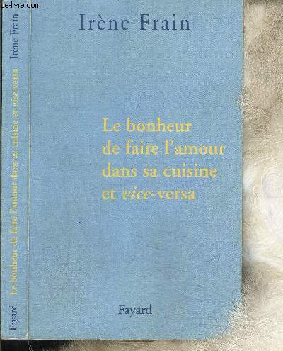 LE BONHEUR DE FAIRE L AMOUR DANS SA CUISINE ET VICE VERSA