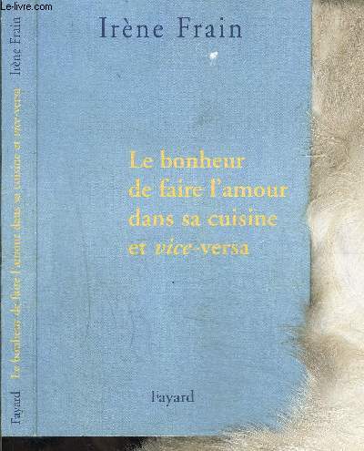 LE BONHEUR DE FAIRE L AMOUR DANS SA CUISINE ET VICE VERSA