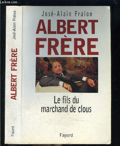 ALBERT FRERE- LE FILS DU MARCHAND DE CLOUS