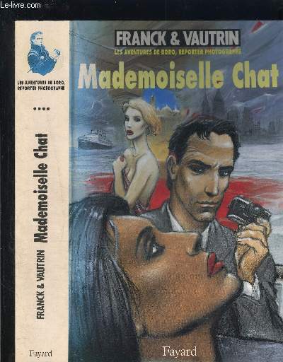 MADEMOISELLE CHAT- LES AVENTURES DE BORO, REPORTER PHOTOGRAPHE- TOME 4 vendu seul