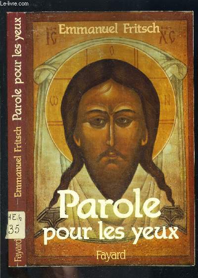 PAROLE POUR LES YEUX- Cls pour les icnes des ftes du Seigneur et de la Mre de Dieu