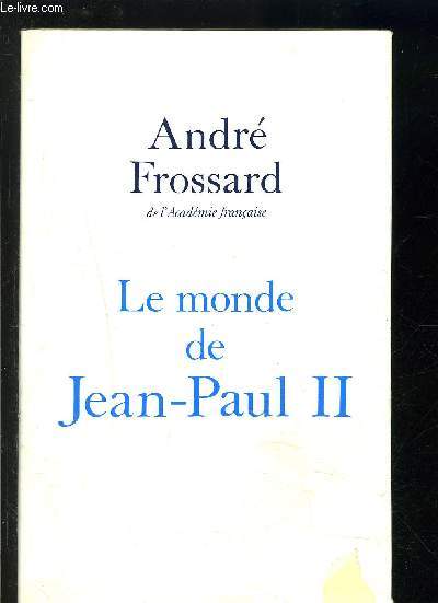 LE MONDE DE JEAN PAUL II