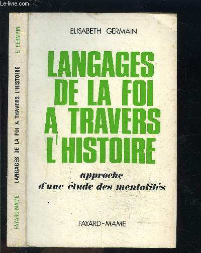 LANGAGES DE LA FOI A TRAVERS L HISTOIRE- APPROCHE D UNE ETUDE DES MENTALITES